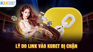 Link Vào Kubet - Link Kubet Đăng Nhập Không Bị Chặn 2025